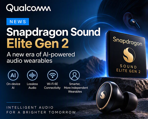 Qualcomm Snapdragon Sound Elite Gen 2 Ushers In AI-Powered Premium Audio